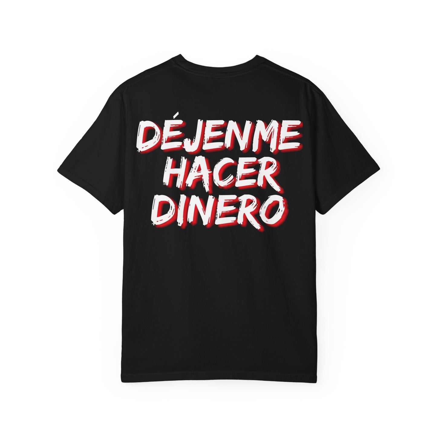 Déjenme Hacer Dinero - Graphic Unisex Tee